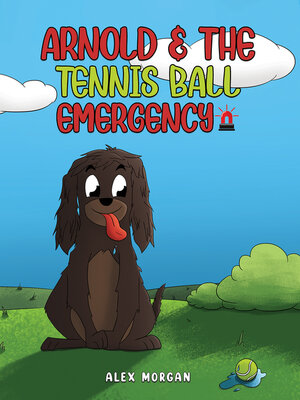 cover image of Arnold & The Tennis Ball Emergency